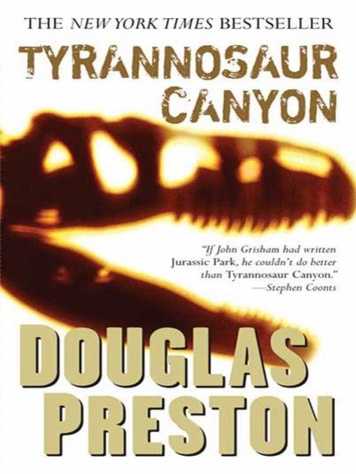 Title details for Tyrannosaur Canyon by Douglas Preston - Wait list
